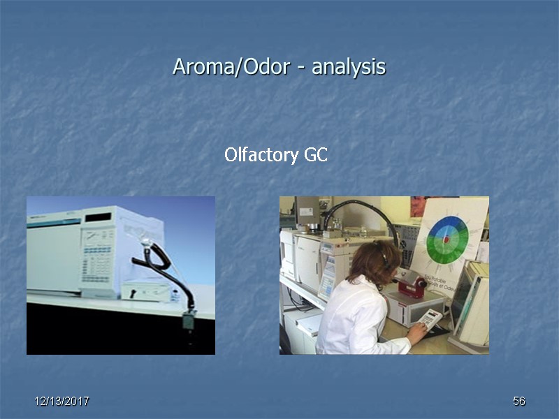 Aroma/Odor - analysis 56 Olfactory GC 12/13/2017